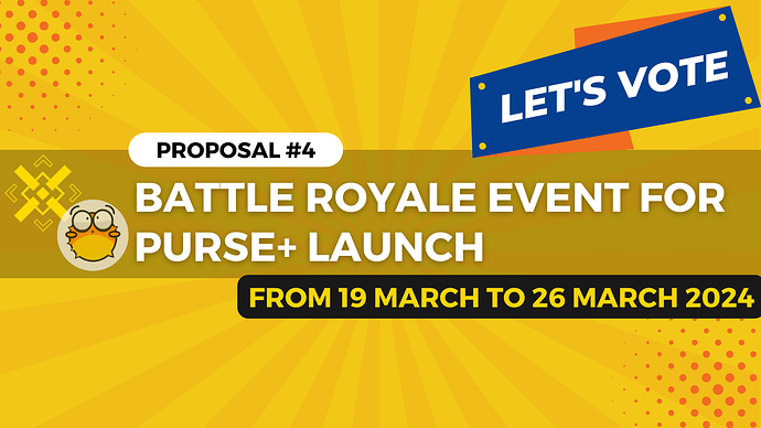 Governance Proposal 4: Battle Royale Event for PURSE+ Launch