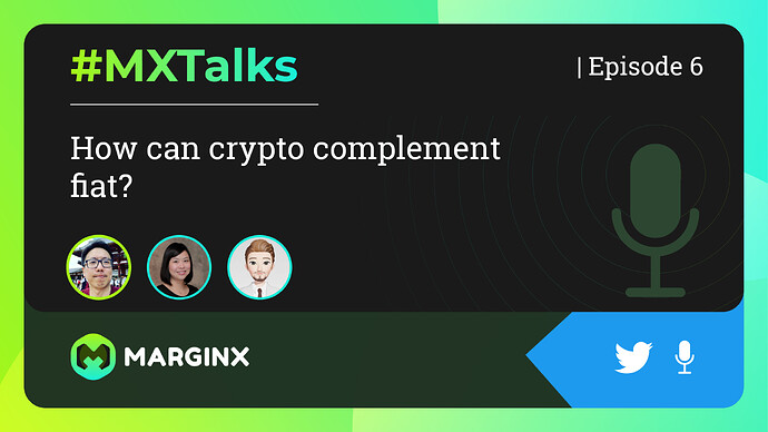 #MXTalks Episode 6 - How can crypto complement fiat?
